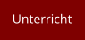 Unterricht